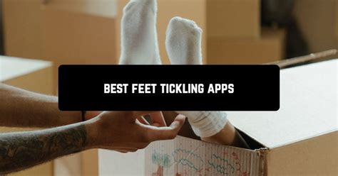 feet tickle app|More.